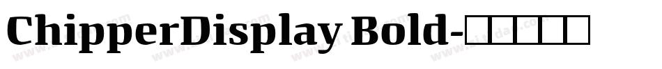 ChipperDisplay Bold字体转换